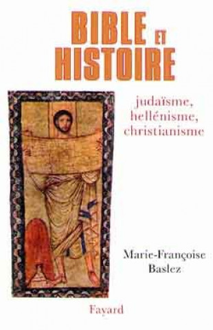 Buch Bible et Histoire Marie-Françoise Baslez
