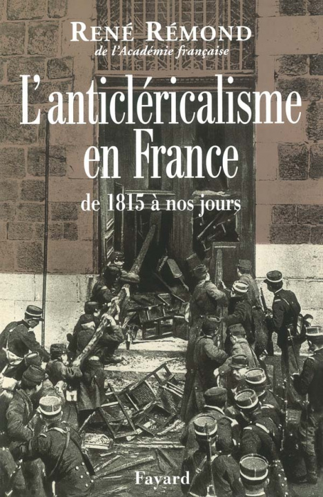 Livre L'anticléricalisme en France de 1815 à nos jours René Rémond