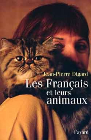 Książka Les français et leurs animaux Jean-Pierre Digard