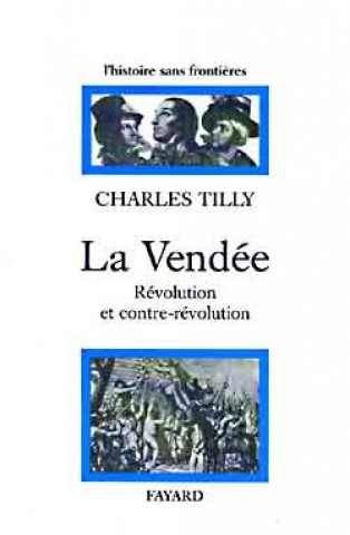 Knjiga La Vendée Charles Tilly