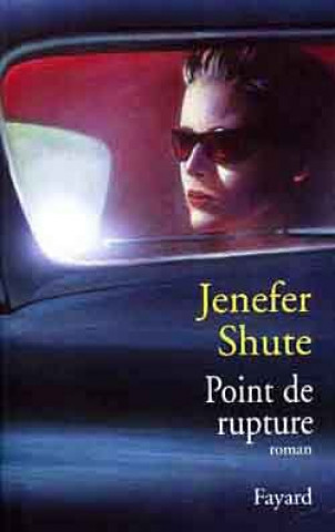Knjiga Point de rupture Jenefer Shute