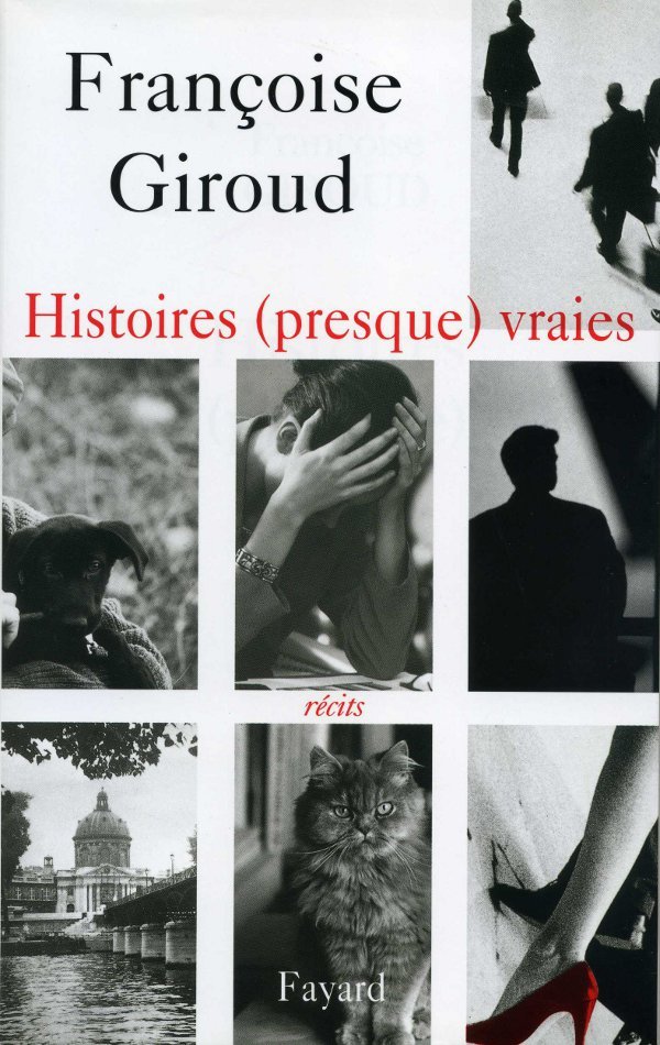 Kniha Histoires (presque) vraies Françoise Giroud