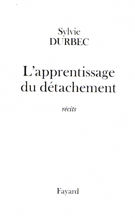 Książka L'apprentissage du détachement Sylvie Durbec