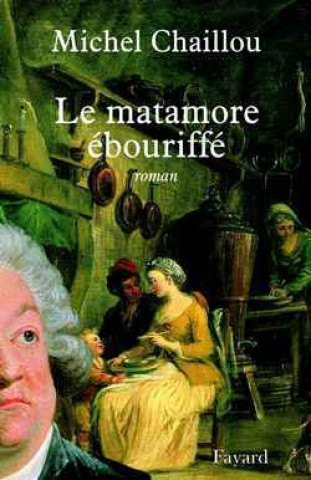 Buch Le matamore ébouriffé Michel Chaillou