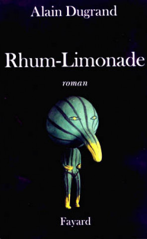 Buch Rhum Limonade Alain Dugrand
