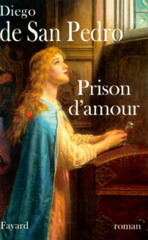 Book Prison d'amour Diego de San Pedro