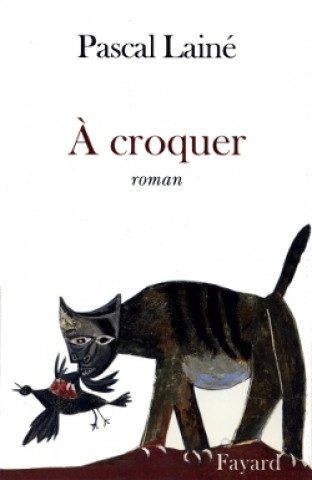 Knjiga A croquer Pascal Lainé