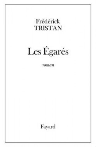 Knjiga Les égarés Frédérick Tristan
