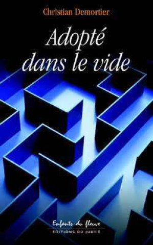Knjiga Adopté dans le vide Christian Demortier