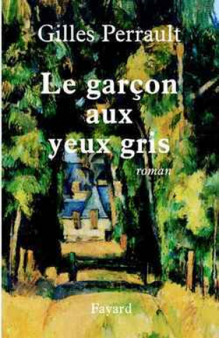 Libro Le garçon aux yeux gris Gilles Perrault