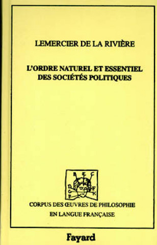 Kniha L'Ordre naturel et essentiel des sociétés politiques, 1767 Pierre-Paul Lemercier de la rivière