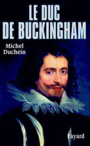 Kniha Le Duc de Buckingham Michel Duchein
