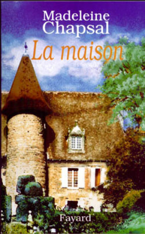 Libro La Maison Madeleine Chapsal