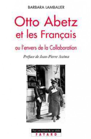 Книга Otto Abetz et les Français Barbara Lambauer