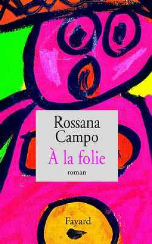 Boek À la folie Rossana Campo