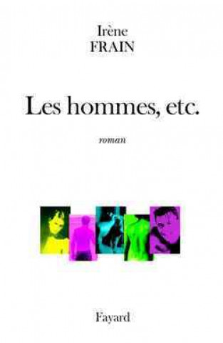 Knjiga Les Hommes, etc. Irène Frain