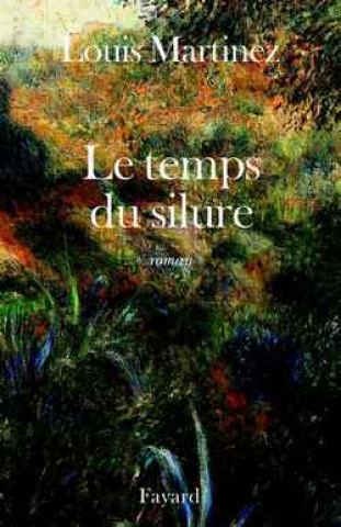 Knjiga Le Temps du silure Louis Martinez
