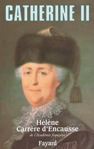 Książka Catherine II Hélène Carrère d'Encausse