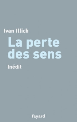 Kniha La perte des sens Ivan Illich