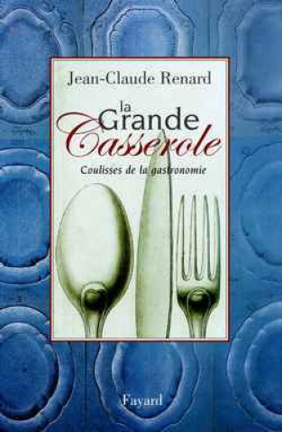 Buch La Grande Casserole Jean-Claude Renard