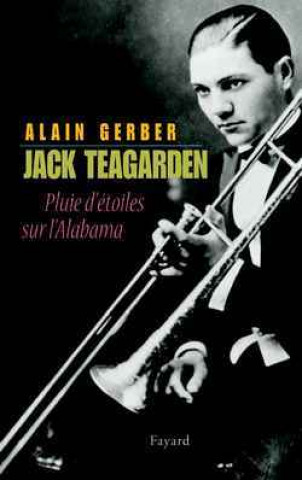 Knjiga Jack Teagarden Alain Gerber