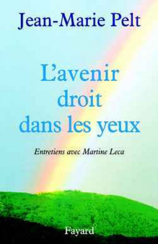 Knjiga L'Avenir droit dans les yeux Jean-Marie Pelt