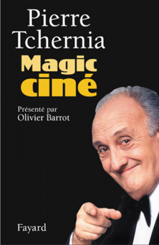 Knjiga Magic Ciné Pierre Tchernia