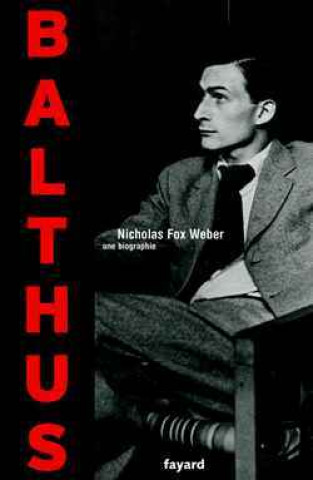 Könyv Balthus Nicholas Fox Weber