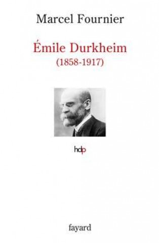 Книга Emile Durkheim Marcel Fournier