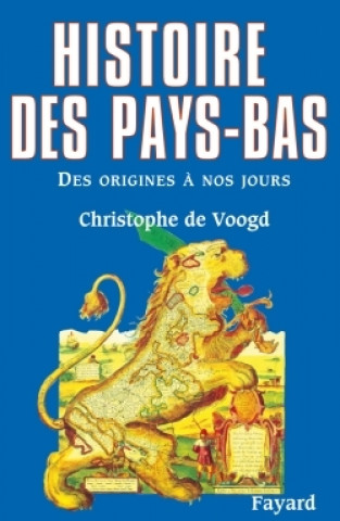 Kniha Histoire des Pays-Bas Christophe de Voogd