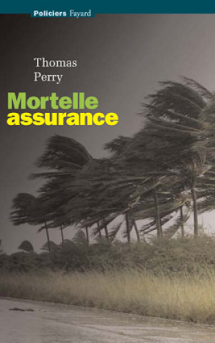 Kniha Mortelle assurance Thomas Perry
