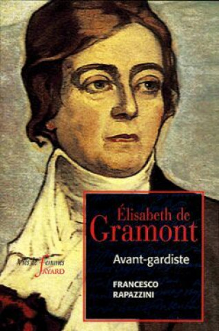 Libro Élisabeth de Gramont Francesco Rapazzini