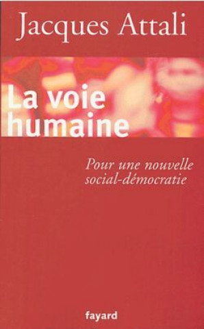 Kniha La Voie humaine Jacques Attali