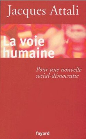 Carte La Voie humaine Jacques Attali