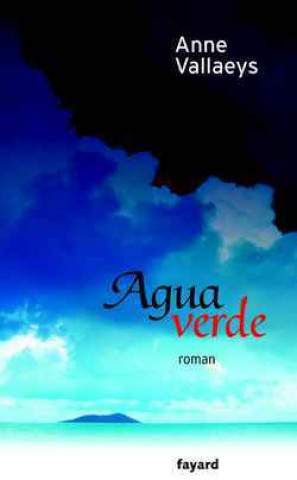 Book Agua verde Anne Vallaeys