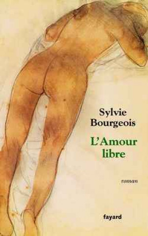 Knjiga L'Amour libre Sylvie Bourgeois