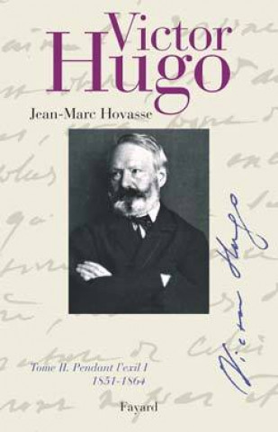 Kniha Victor Hugo 2 Jean-Marc Hovasse