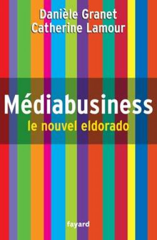 Knjiga MEDIABUSINESS Danièle Granet