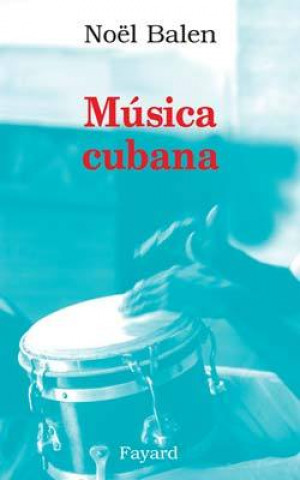 Könyv Musica Cubana Noël Balen