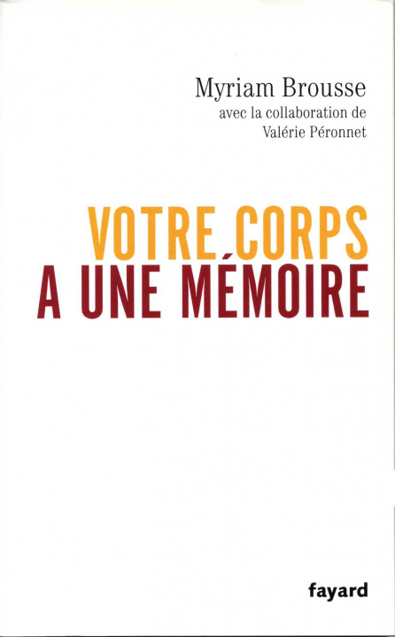 Kniha Votre corps a une mémoire Myriam Brousse