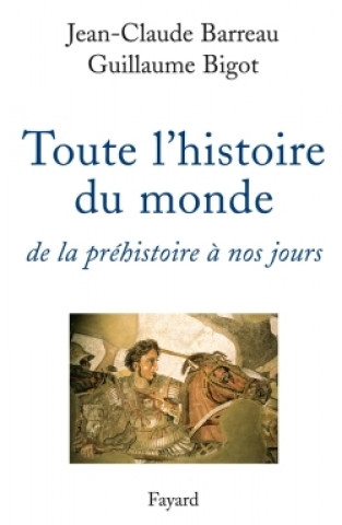 Kniha Toute l'histoire du monde Jean-Claude Barreau