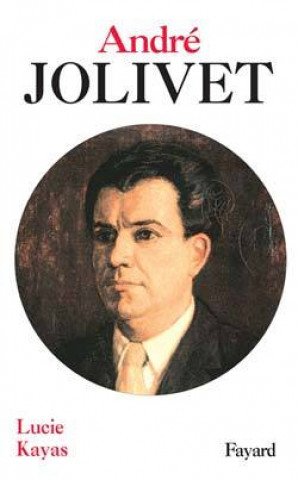 Knjiga André Jolivet Lucie Kayas