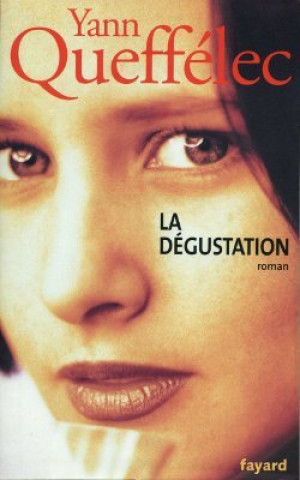 Knjiga La dégustation Yann Queffélec