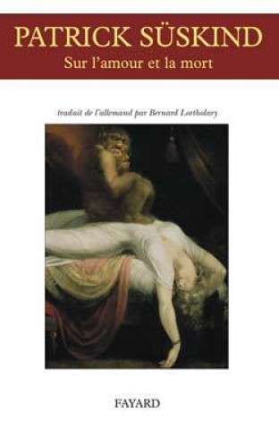 Kniha Sur l'amour et la mort Patrick Süskind