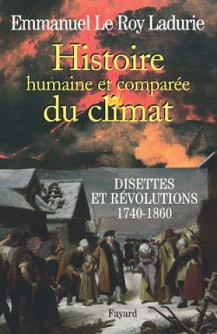 Carte Histoire humaine et comparée du climat  Tome 2 Emmanuel Le Roy Ladurie