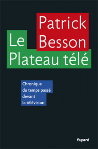 Knjiga Le Plateau télé Patrick Besson