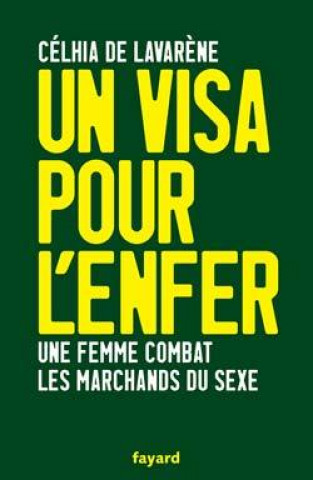 Knjiga UN VISA POUR L ENFER Celhia de Lavarène