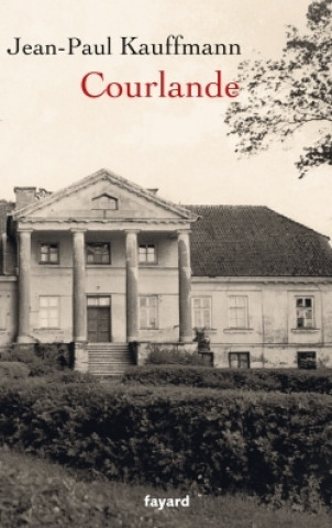 Knjiga Courlande Jean-Paul Kauffmann