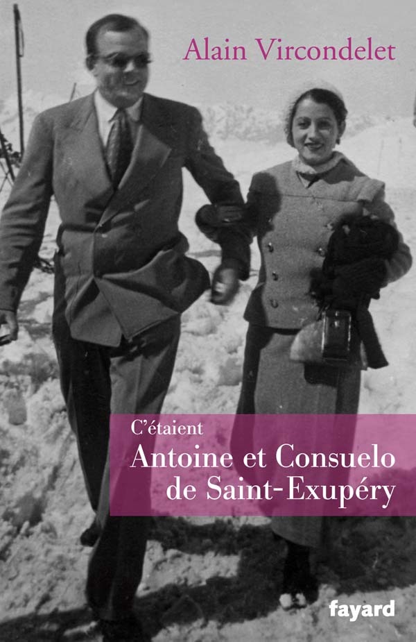 Книга C'étaient Antoine et Consuelo de Saint-Exupéry Alain Vircondelet