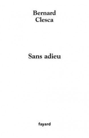 Knjiga Sans adieu Bernard Clesca